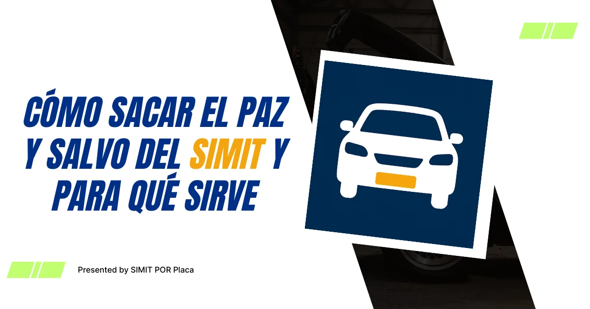 Cómo Sacar el Paz y Salvo del SIMIT y Para Qué Sirve