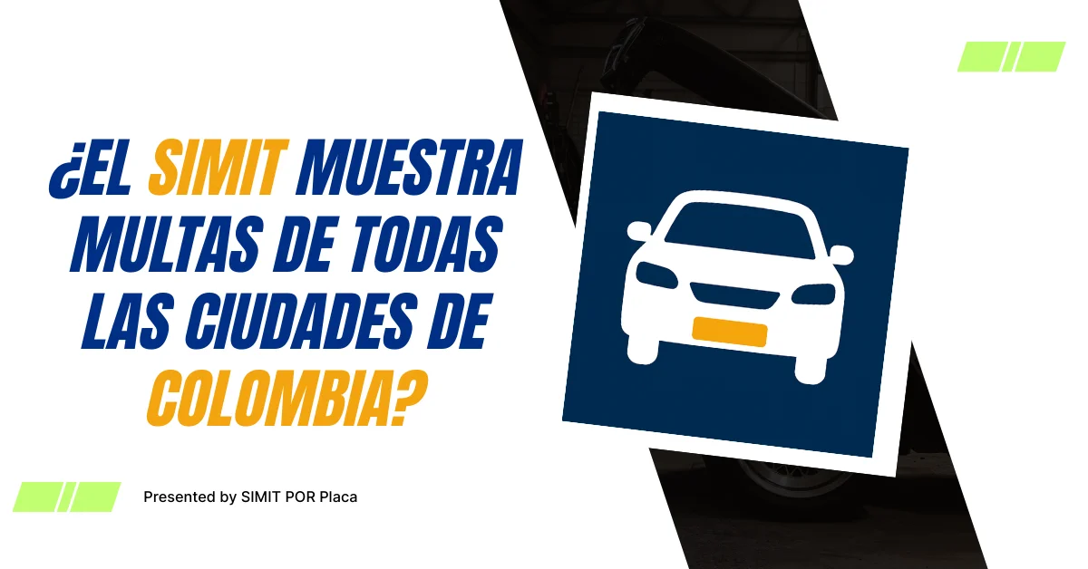 ¿El SIMIT Muestra Multas de todas las Ciudades de Colombia?