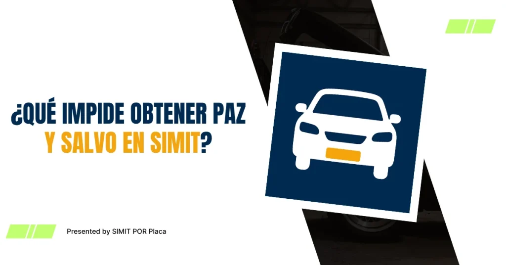 ¿Qué Impide Obtener Paz y Salvo en SIMIT?
